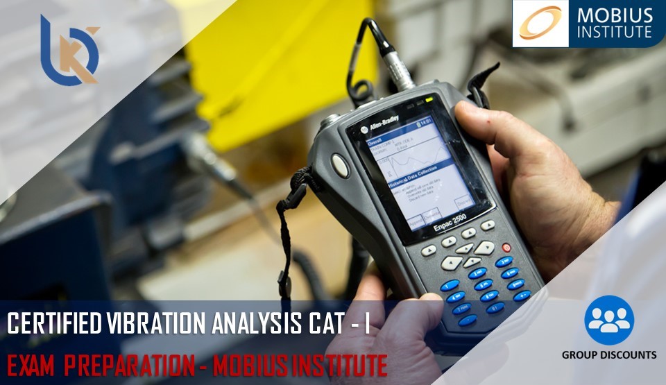 Certified Vibration Analysis CAT - I (Exam Preparation - Mobius Institute)